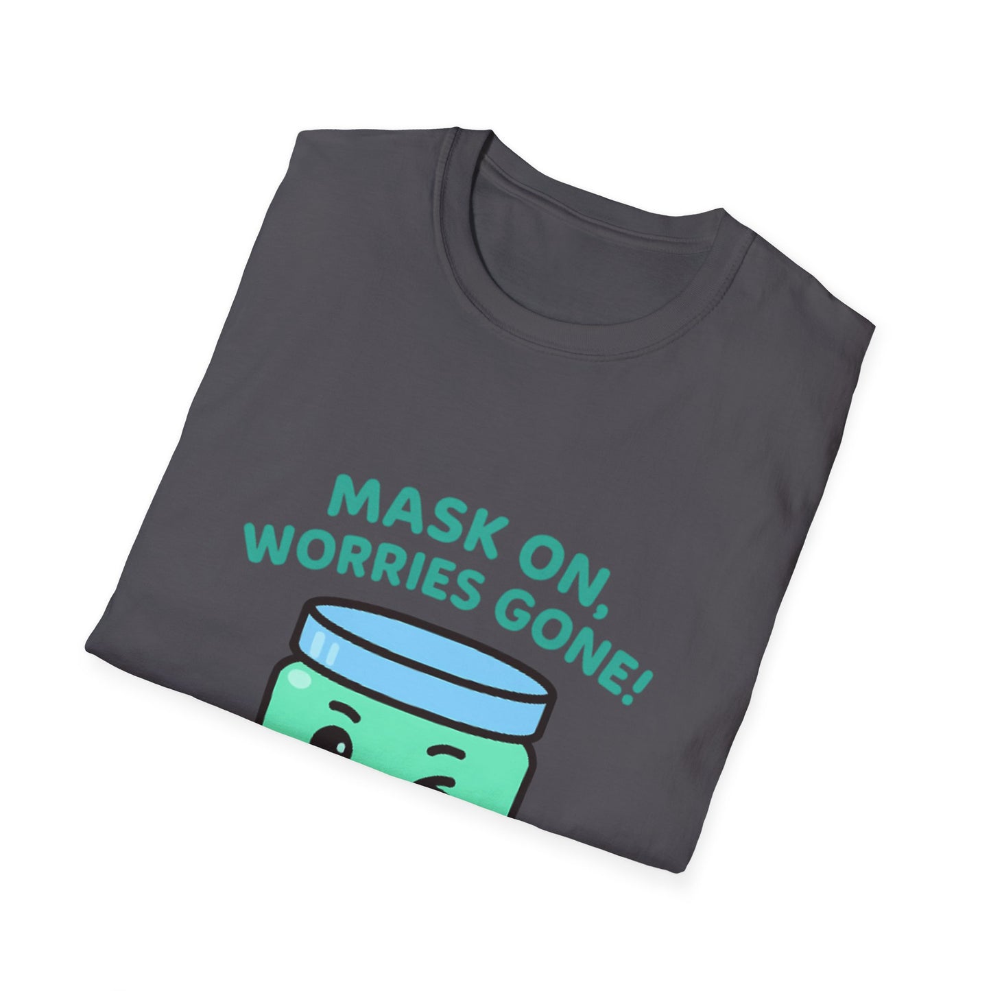 Mask On, Worries Gone! Tee