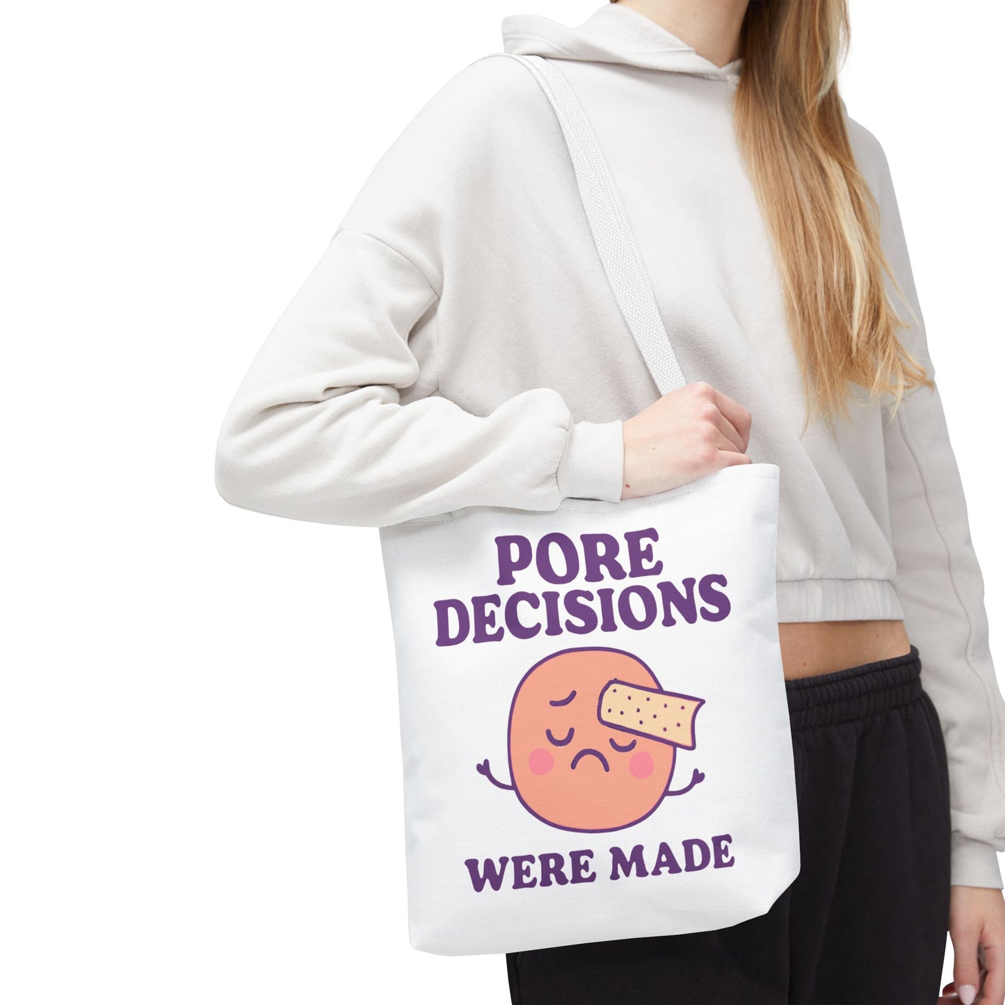 Skincare Humor "Pore Decisions Were Made" Relatable Graphic Tote Bag