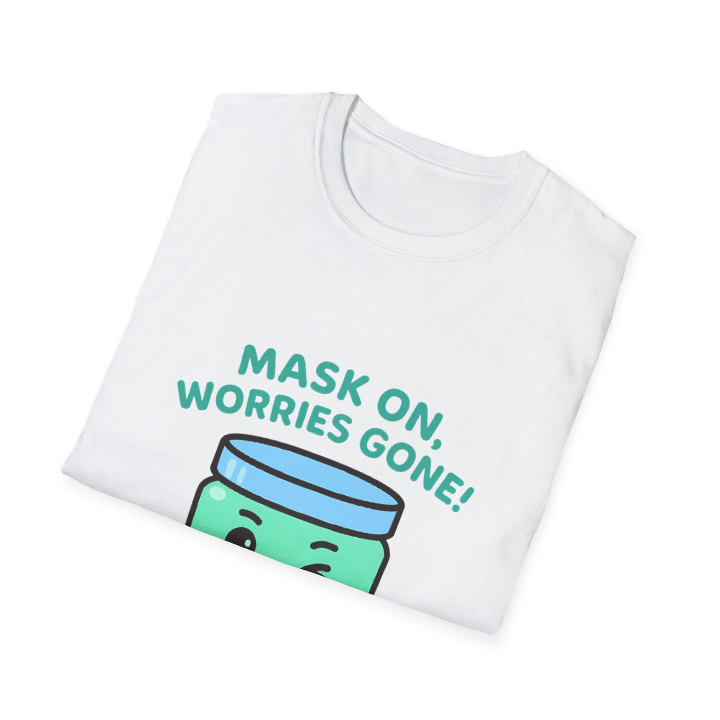 Mask On, Worries Gone! Tee