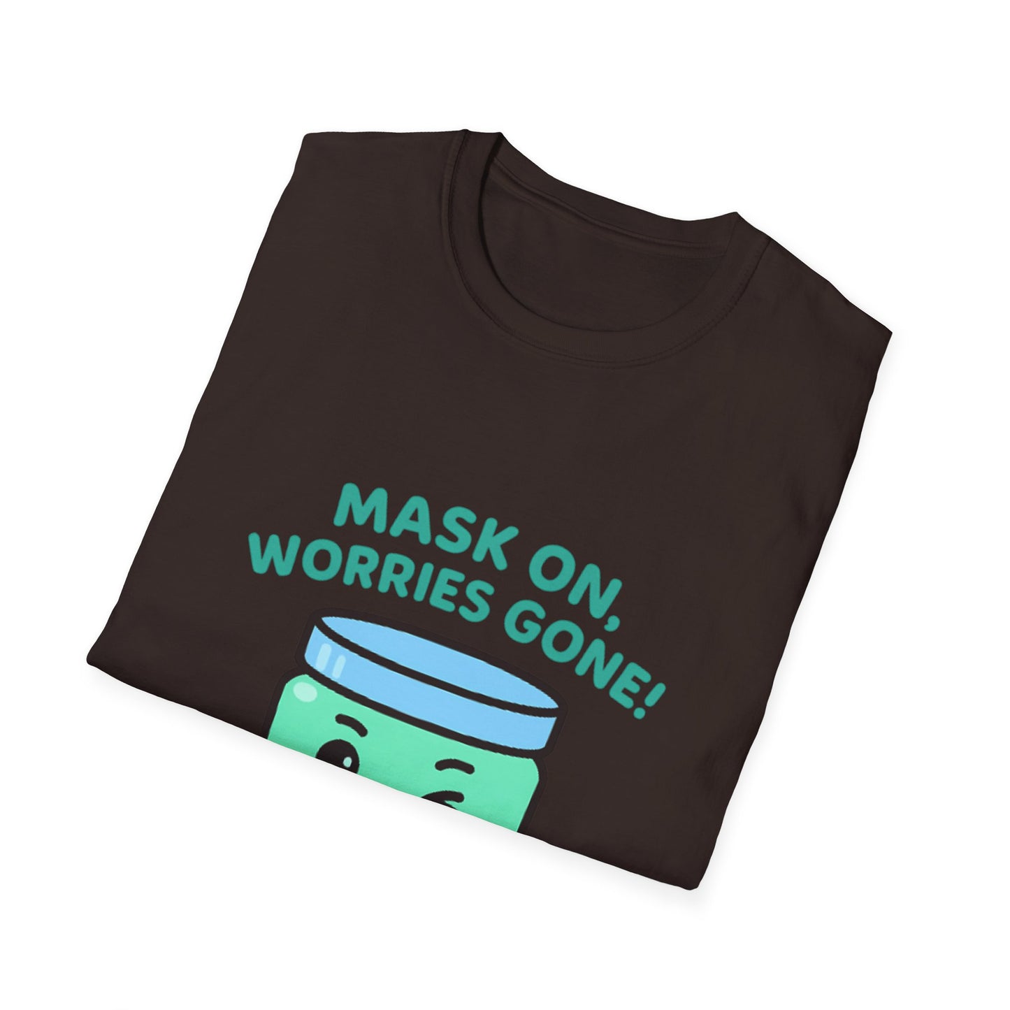 Mask On, Worries Gone! Tee