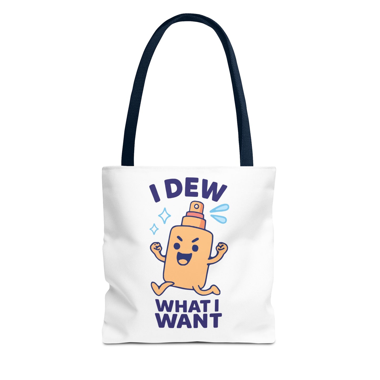 Skincare Cuties "I Dew What I Want" Sassy & Fun Tote Bag