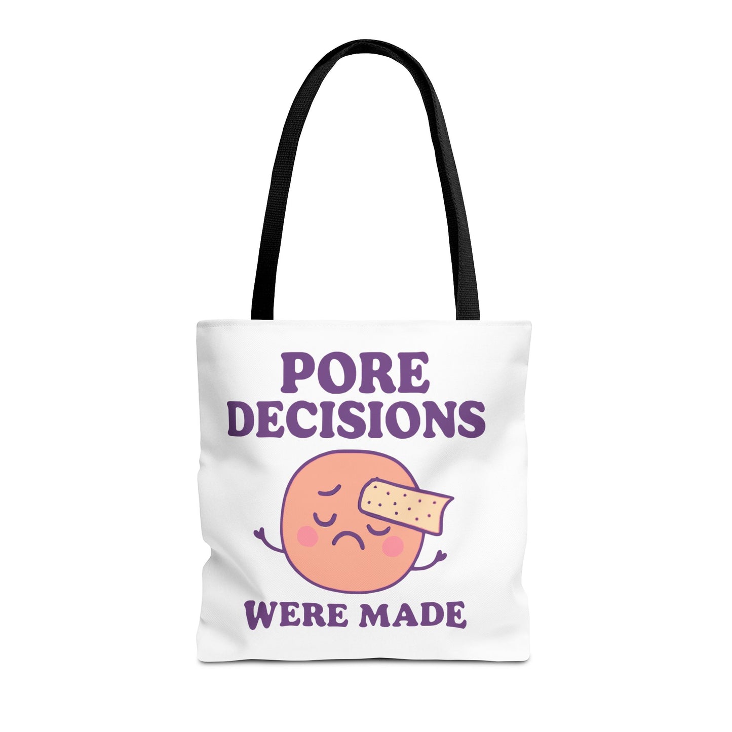 Skincare Humor "Pore Decisions Were Made" Relatable Graphic Tote Bag