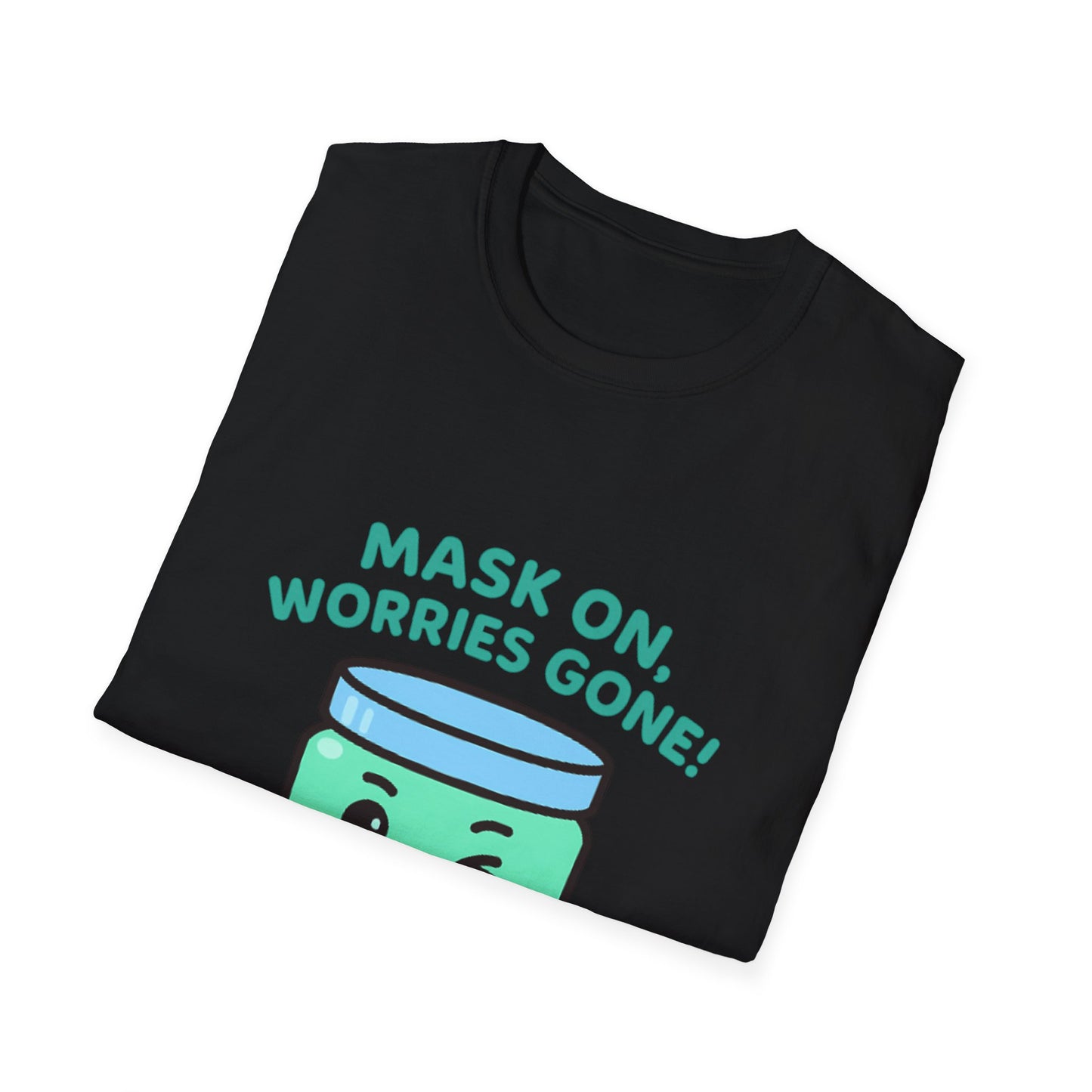 Mask On, Worries Gone! Tee
