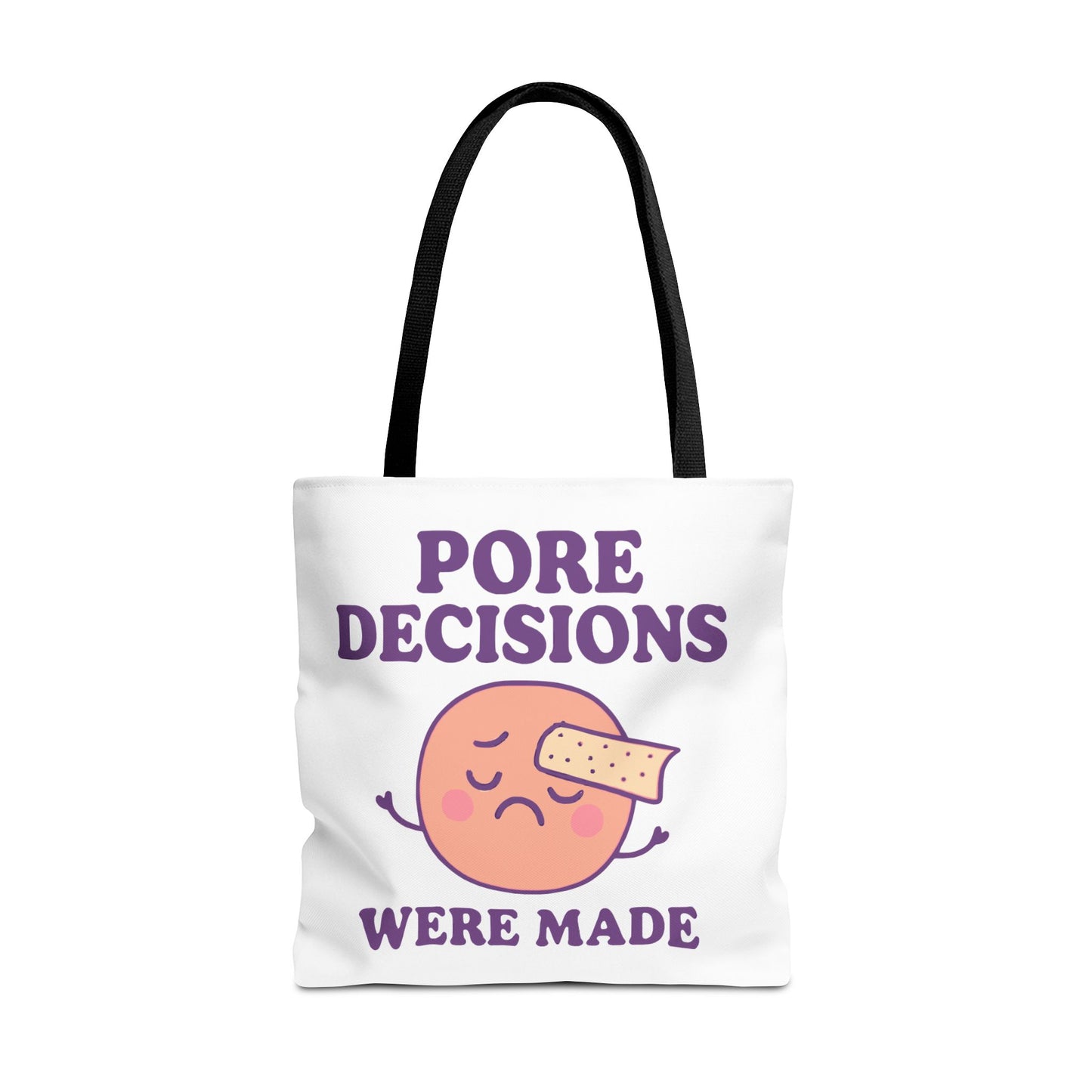 Skincare Humor "Pore Decisions Were Made" Relatable Graphic Tote Bag