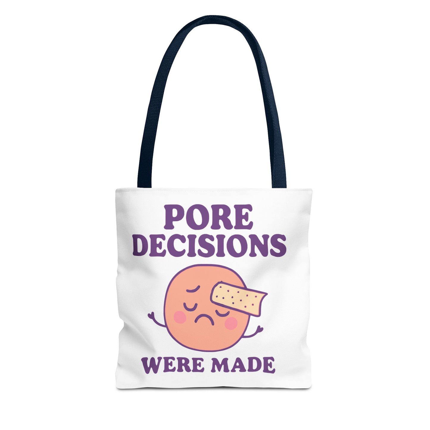 Skincare Humor "Pore Decisions Were Made" Relatable Graphic Tote Bag
