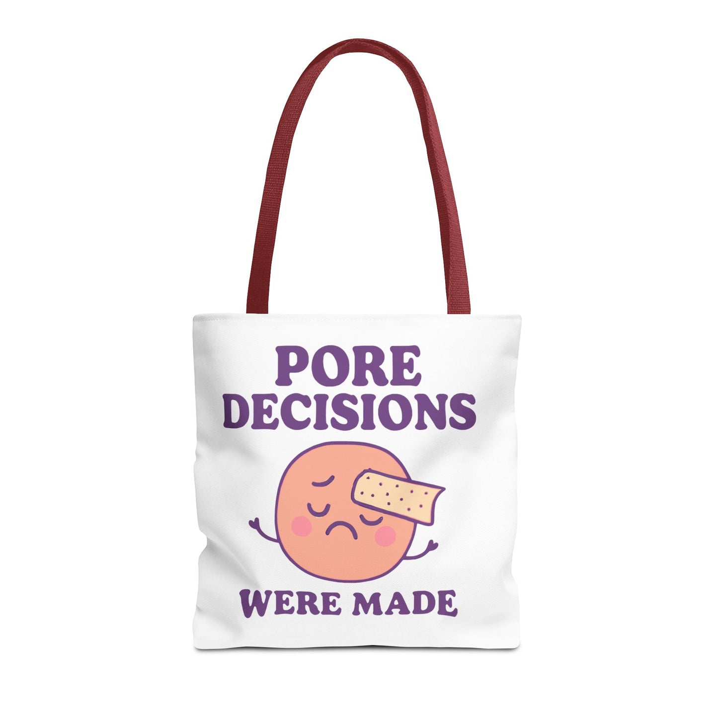 Skincare Humor "Pore Decisions Were Made" Relatable Graphic Tote Bag