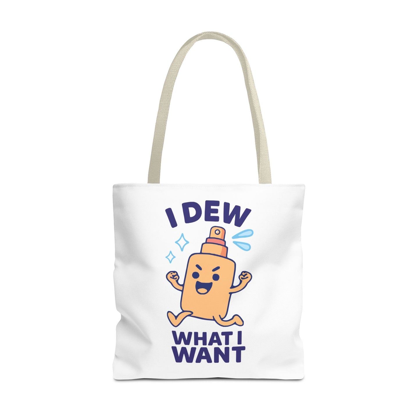Skincare Cuties "I Dew What I Want" Sassy & Fun Tote Bag