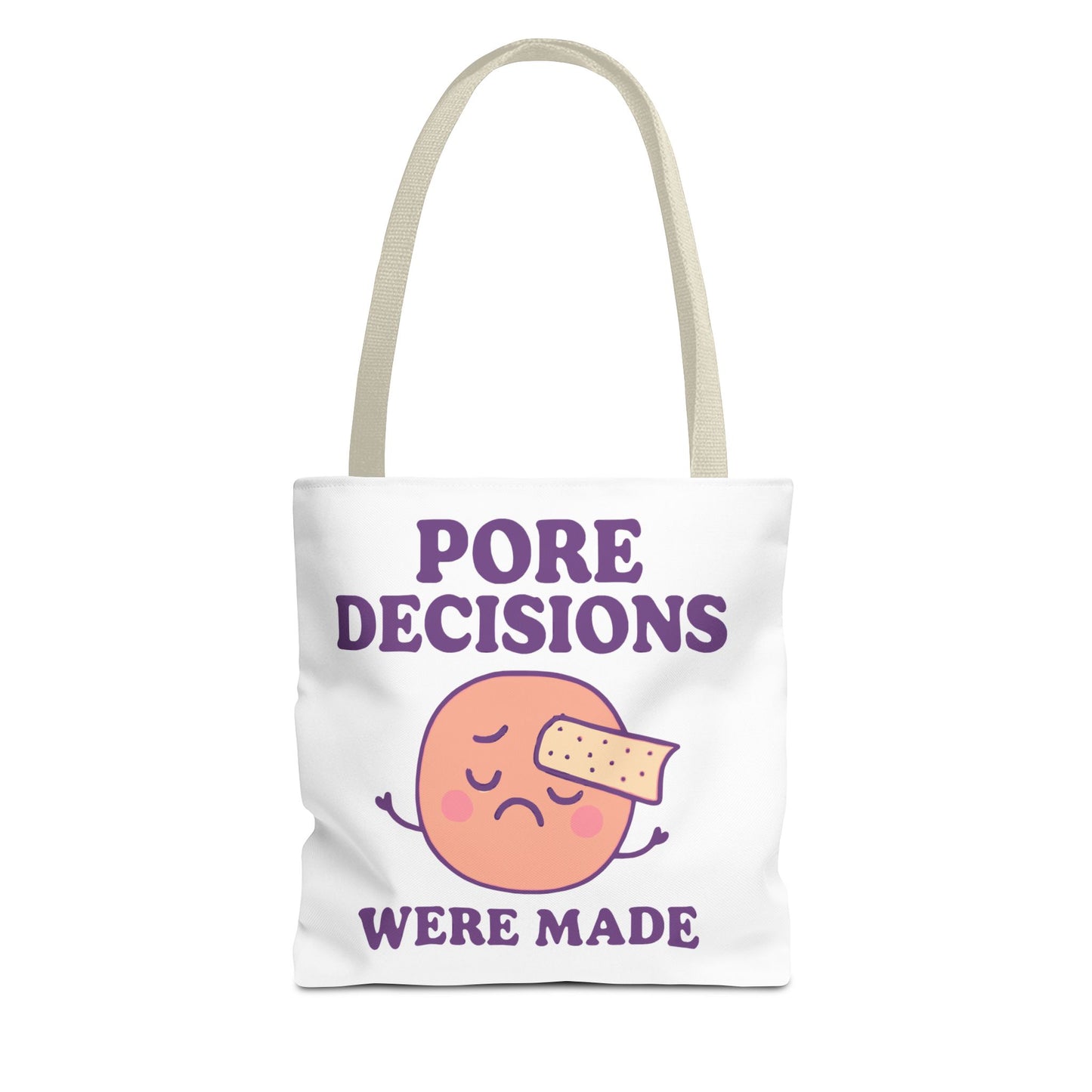 Skincare Humor "Pore Decisions Were Made" Relatable Graphic Tote Bag