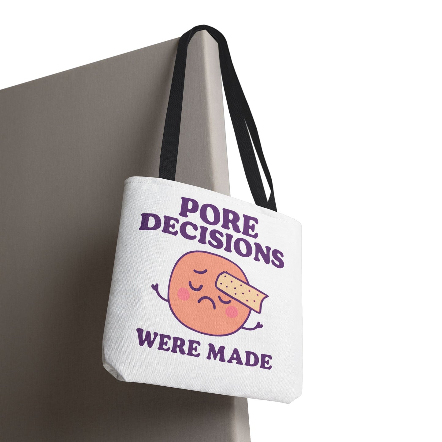 Skincare Humor "Pore Decisions Were Made" Relatable Graphic Tote Bag