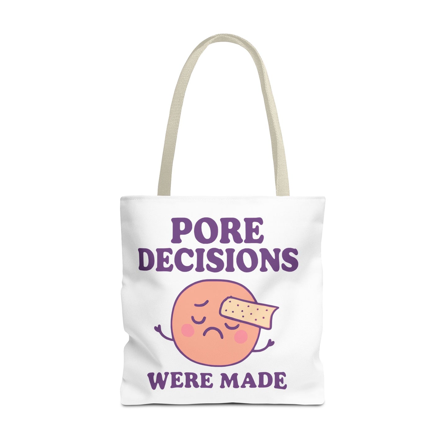 Skincare Humor "Pore Decisions Were Made" Relatable Graphic Tote Bag