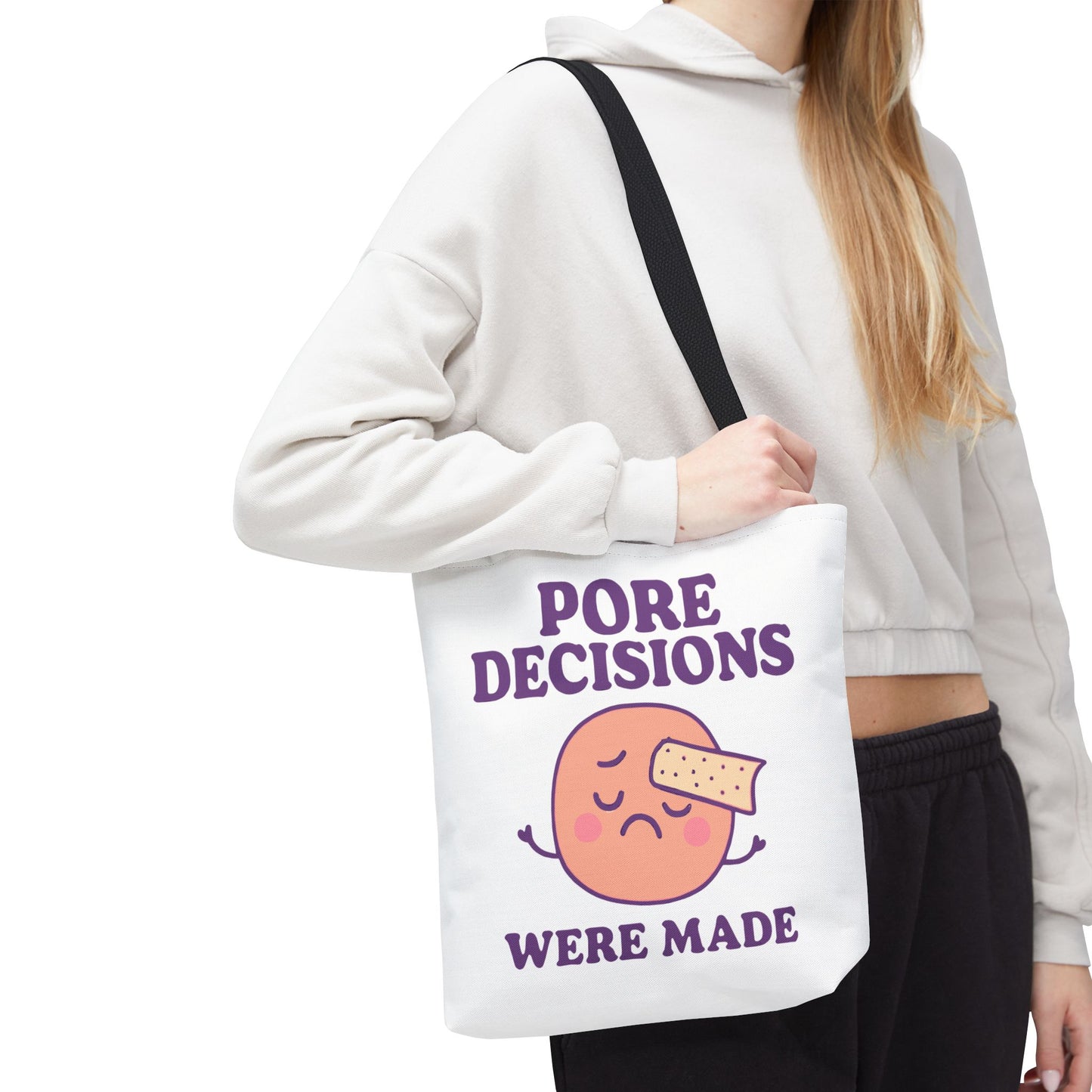Skincare Humor "Pore Decisions Were Made" Relatable Graphic Tote Bag