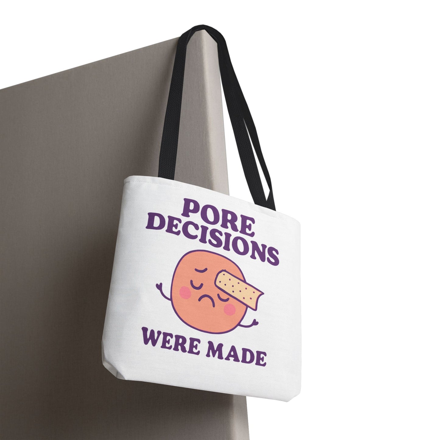 Skincare Humor "Pore Decisions Were Made" Relatable Graphic Tote Bag