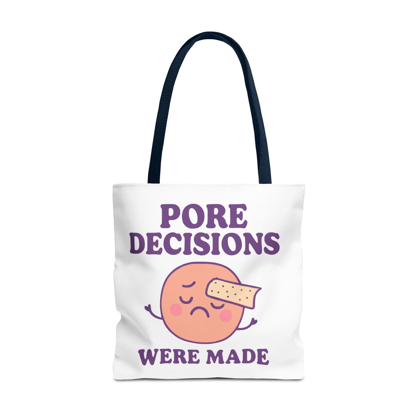 Skincare Humor "Pore Decisions Were Made" Relatable Graphic Tote Bag