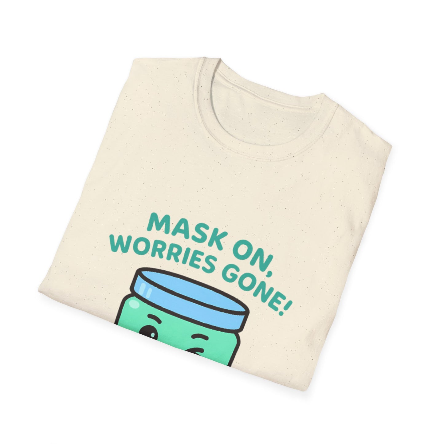 Mask On, Worries Gone! Tee