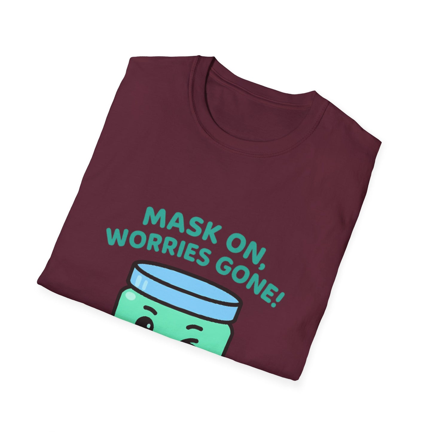 Mask On, Worries Gone! Tee