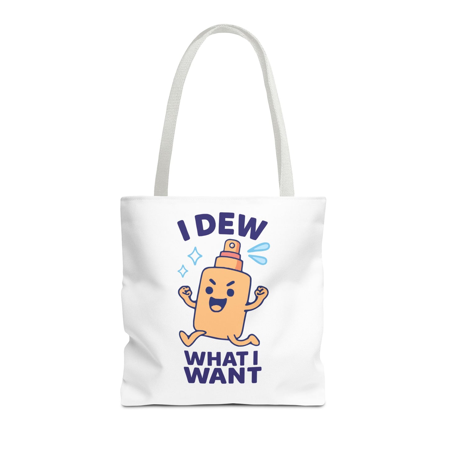 Skincare Cuties "I Dew What I Want" Sassy & Fun Tote Bag