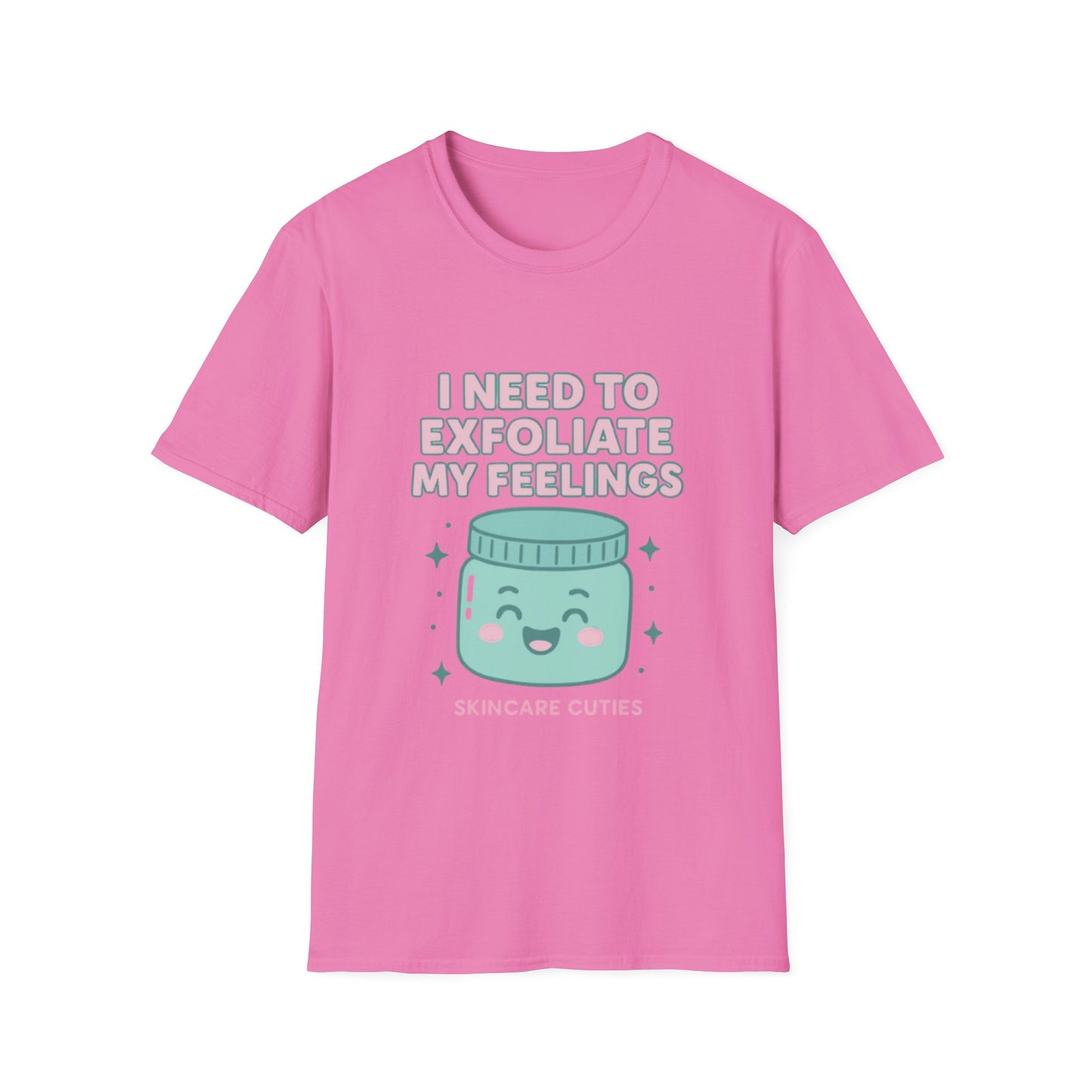 Exfoliate My Feelings – Skincare Cuties T-Shirt