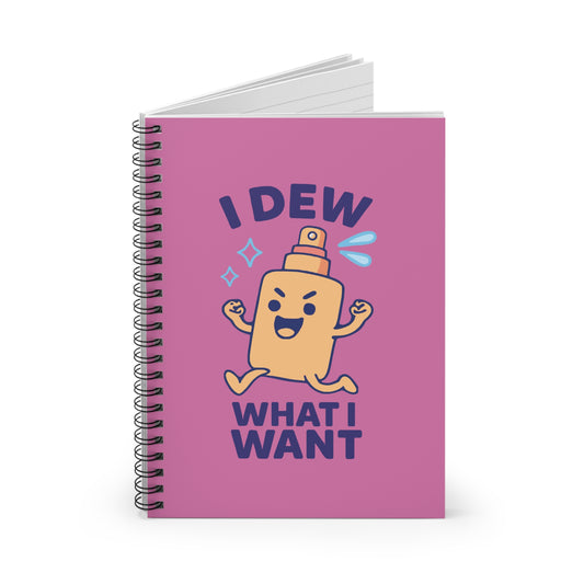 Skincare Cuties Spiral Notebook -I Dew What I Want ! | Cute Journaling, Artist Sketchbook, Self-Care Diary, Gift for Friends