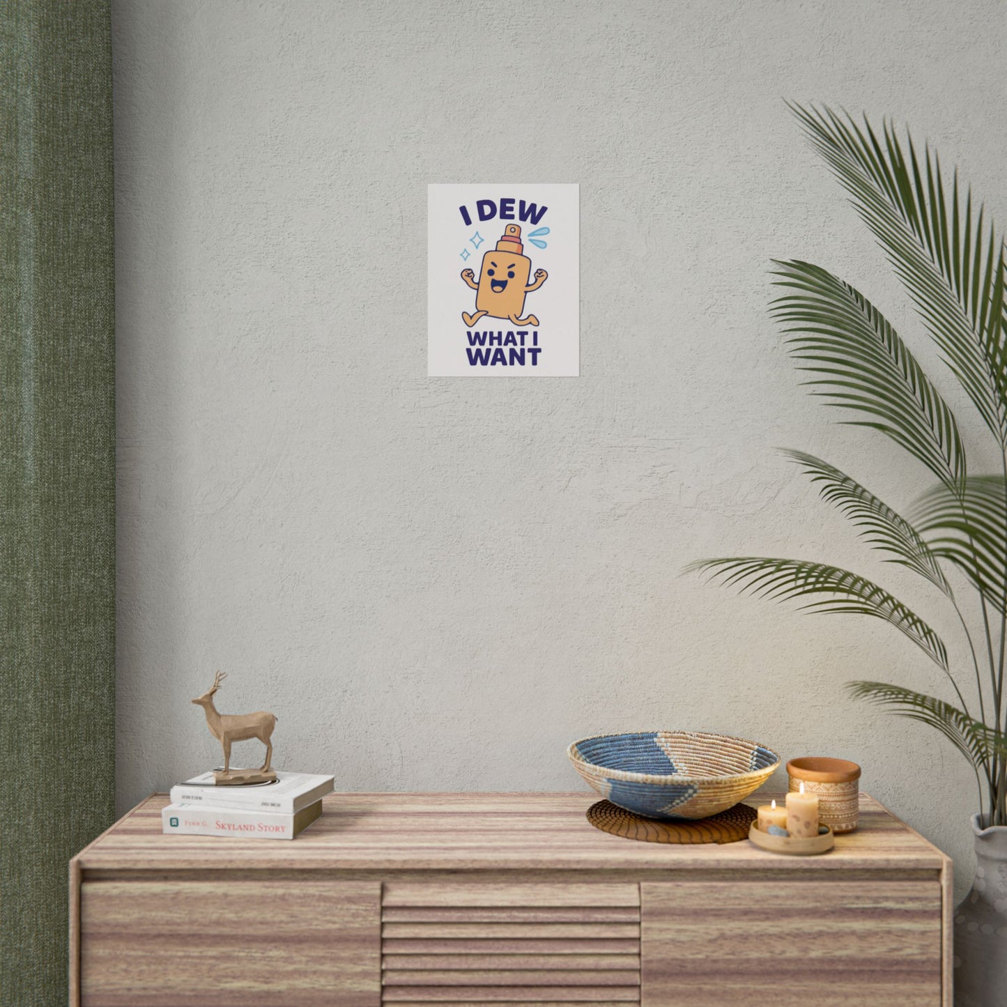 Funny Spritz Poster, Humorous Art Print, I Dew What I Want Wall Decor, Gift for Friends, Cute Home Decoration