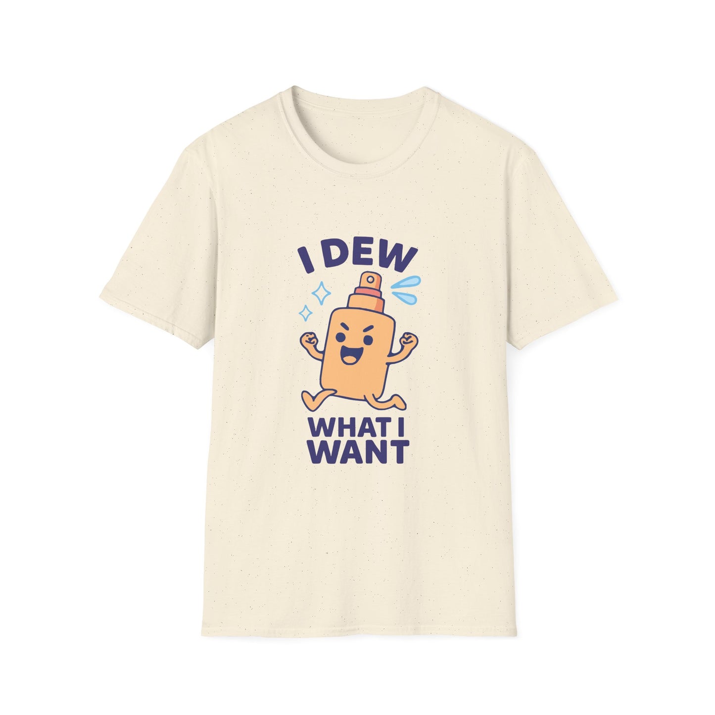 I Dew What I Want – Funny Skincare Spray T-Shirt