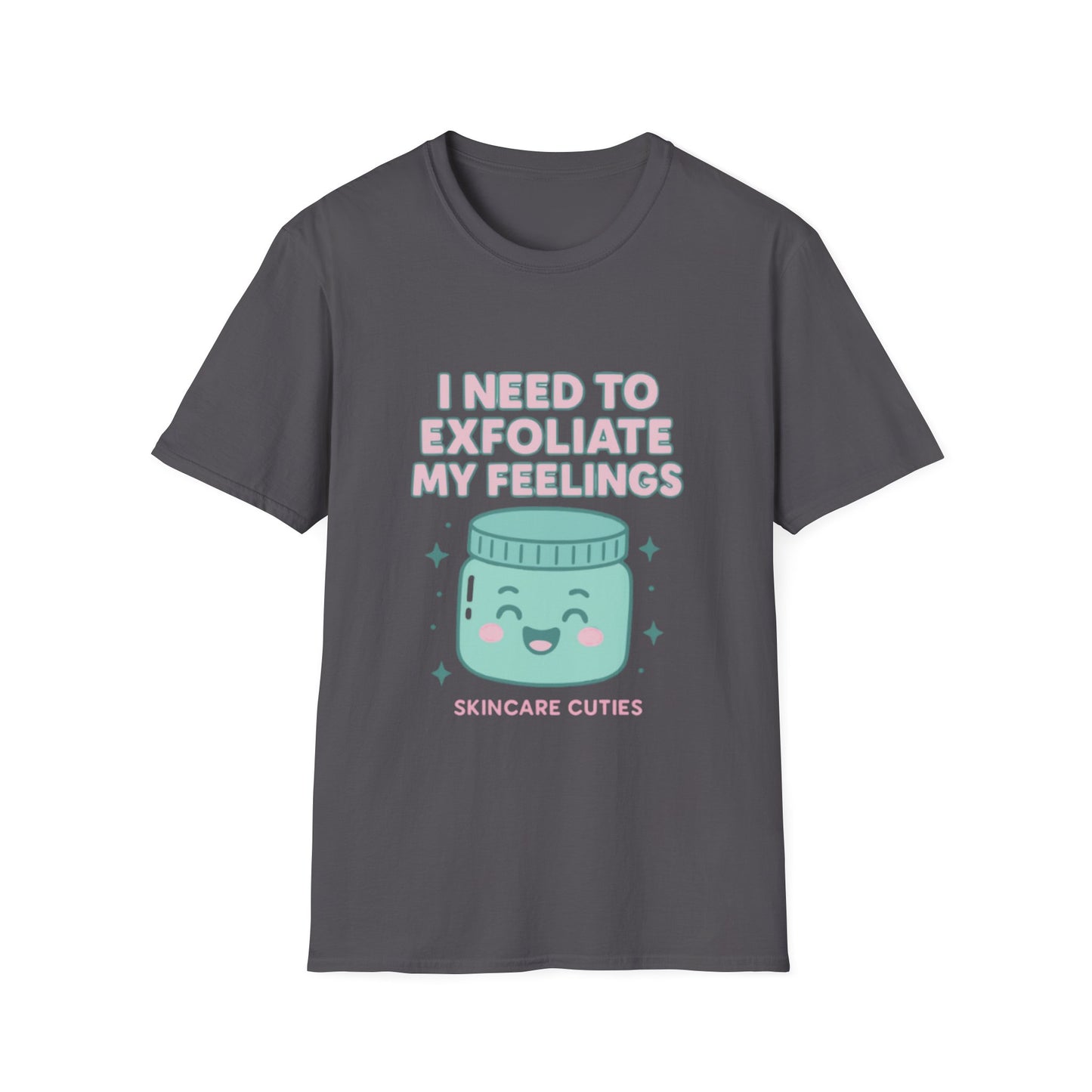 Exfoliate My Feelings – Skincare Cuties T-Shirt