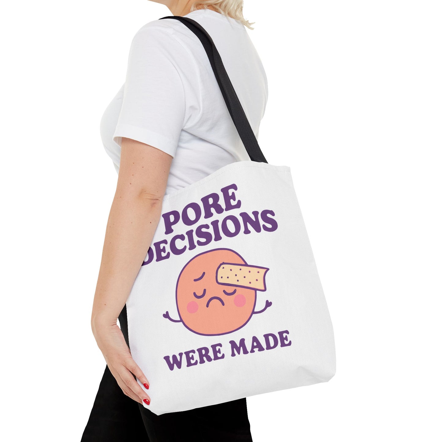 Skincare Humor "Pore Decisions Were Made" Relatable Graphic Tote Bag