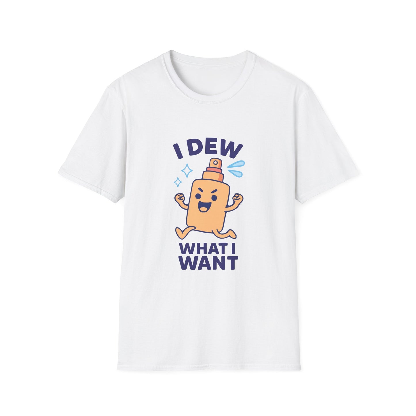 I Dew What I Want – Funny Skincare Spray T-Shirt