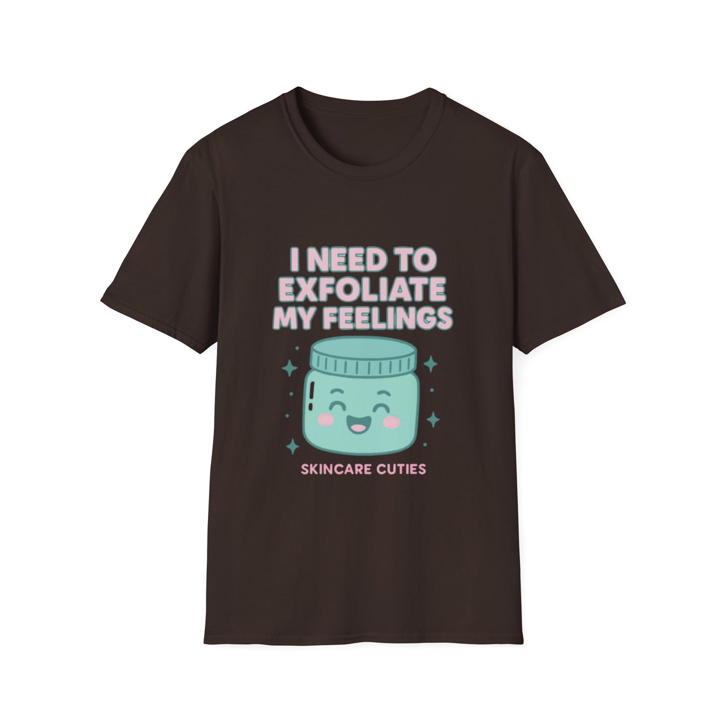 Exfoliate My Feelings – Skincare Cuties T-Shirt