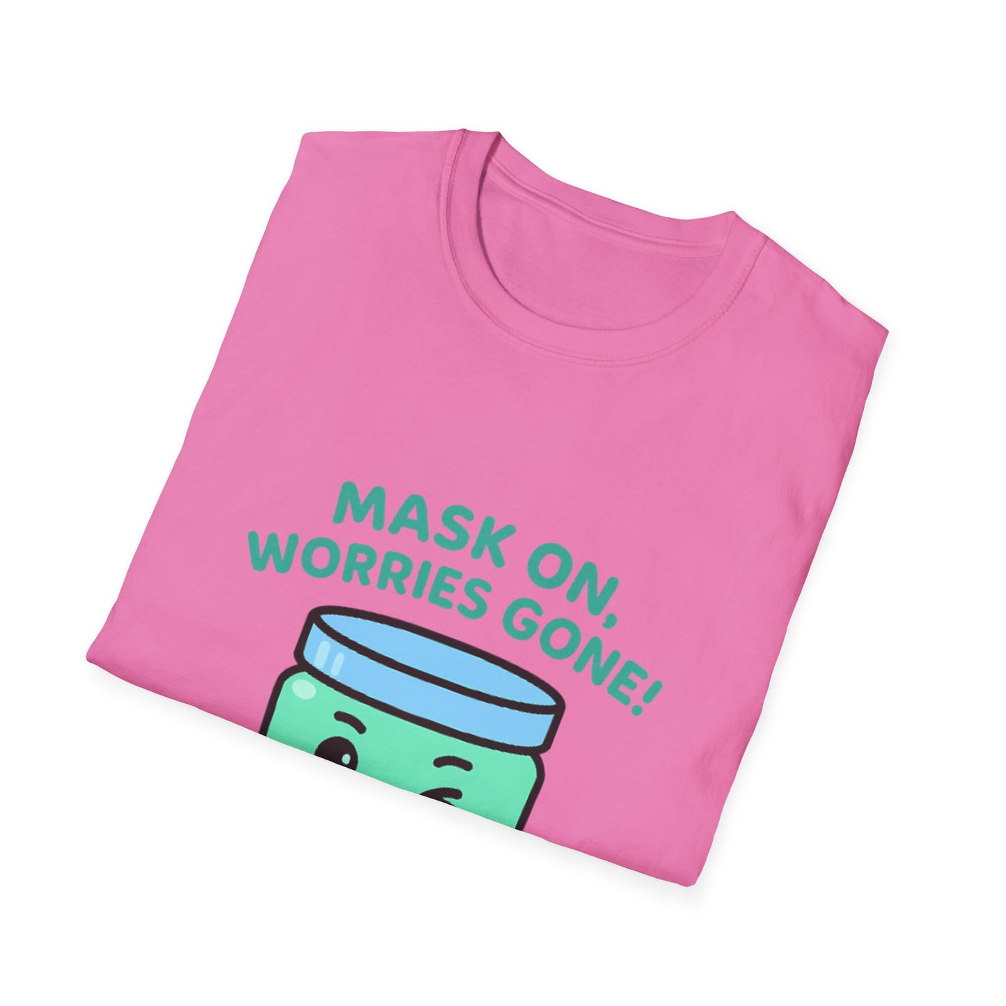 Mask On, Worries Gone! Tee
