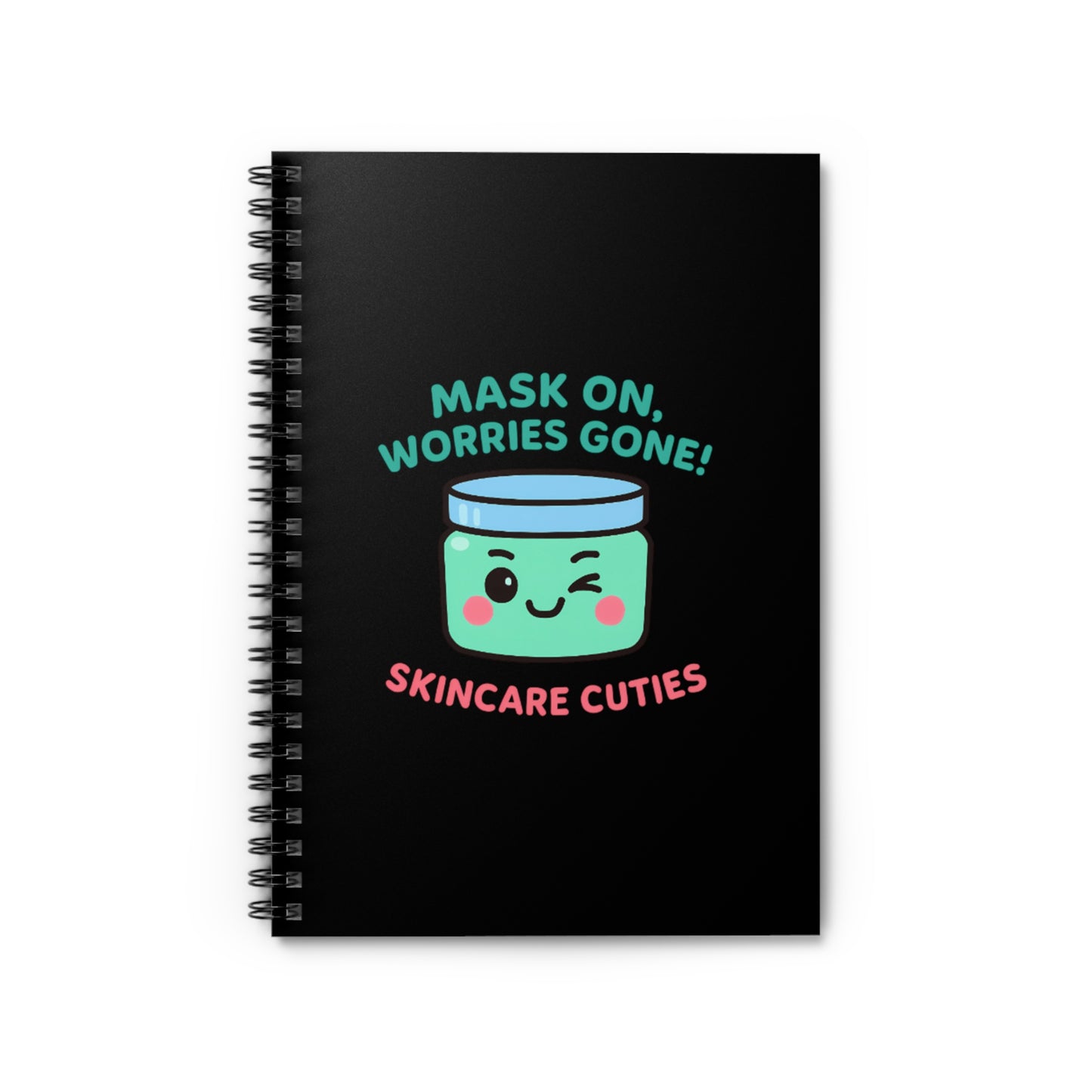 Skincare Cuties Spiral Notebook - Mask On, Worries Gone! | Cute Journaling, Artist Sketchbook, Self-Care Diary, Gift for Friends