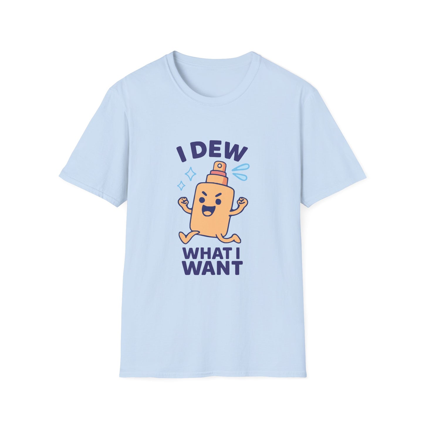 I Dew What I Want – Funny Skincare Spray T-Shirt
