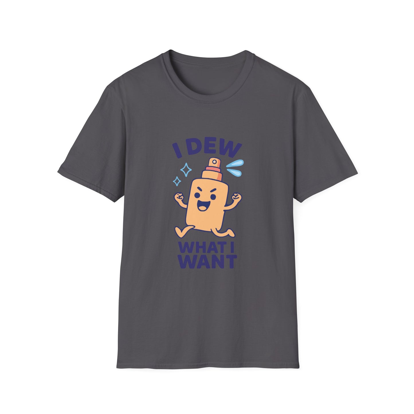 I Dew What I Want – Funny Skincare Spray T-Shirt