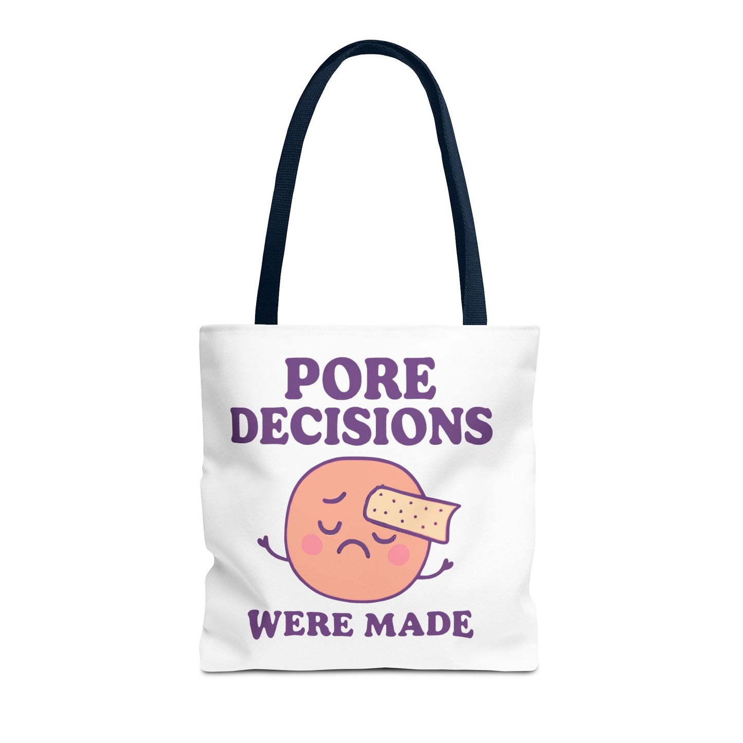 Skincare Humor "Pore Decisions Were Made" Relatable Graphic Tote Bag